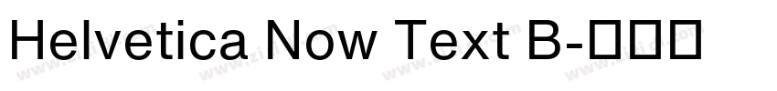 Helvetica Now Text B字体转换